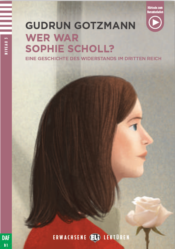 Wer war Sophie Scholl? B1 Level German Biography Book