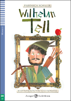 Wilhelm Tell Friedrich Schiller German Language Learning Reader A2
