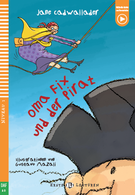 Oma Fix und der Pirat German Language Graded Reader