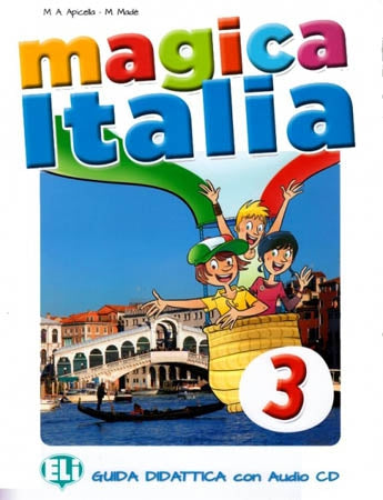 Magica Italia 3 - Guida insegnante + 2 Audio-CD