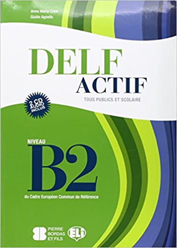 DELF Actif B2 Tous Publics et Scolaire+ 2 CD Audio