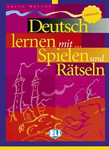 DEUTSCH LERNEN MIT...SPIELEN UND RATSELN- 3