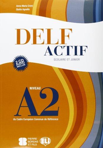 DELF Actif  A2  Scolaire et Junior Livre + 2 CD Audio