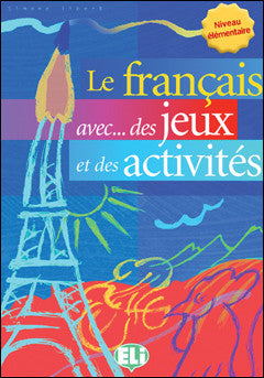 Le Français avec... des jeux et des activités 1
