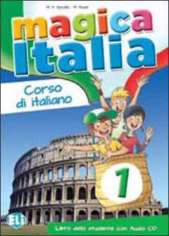 MAGICA ITALIA 1 - Libro dello studente + CD Audio +Letture "Nonna Rosa e i piccoli vichinghi"