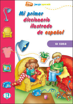 MI PRIMER DICC. ILUSTRADO DE ESPANOL - La casa