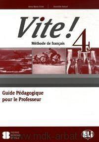 VITE! 4 Guide pédagogique + 2 Class CDs + 1 Test CD