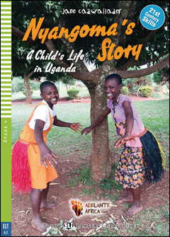 Nyangoma's Story A Child's Life in Uganda