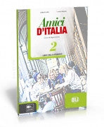 Amici d’Italia 2 - Eserciziario + CD Audio