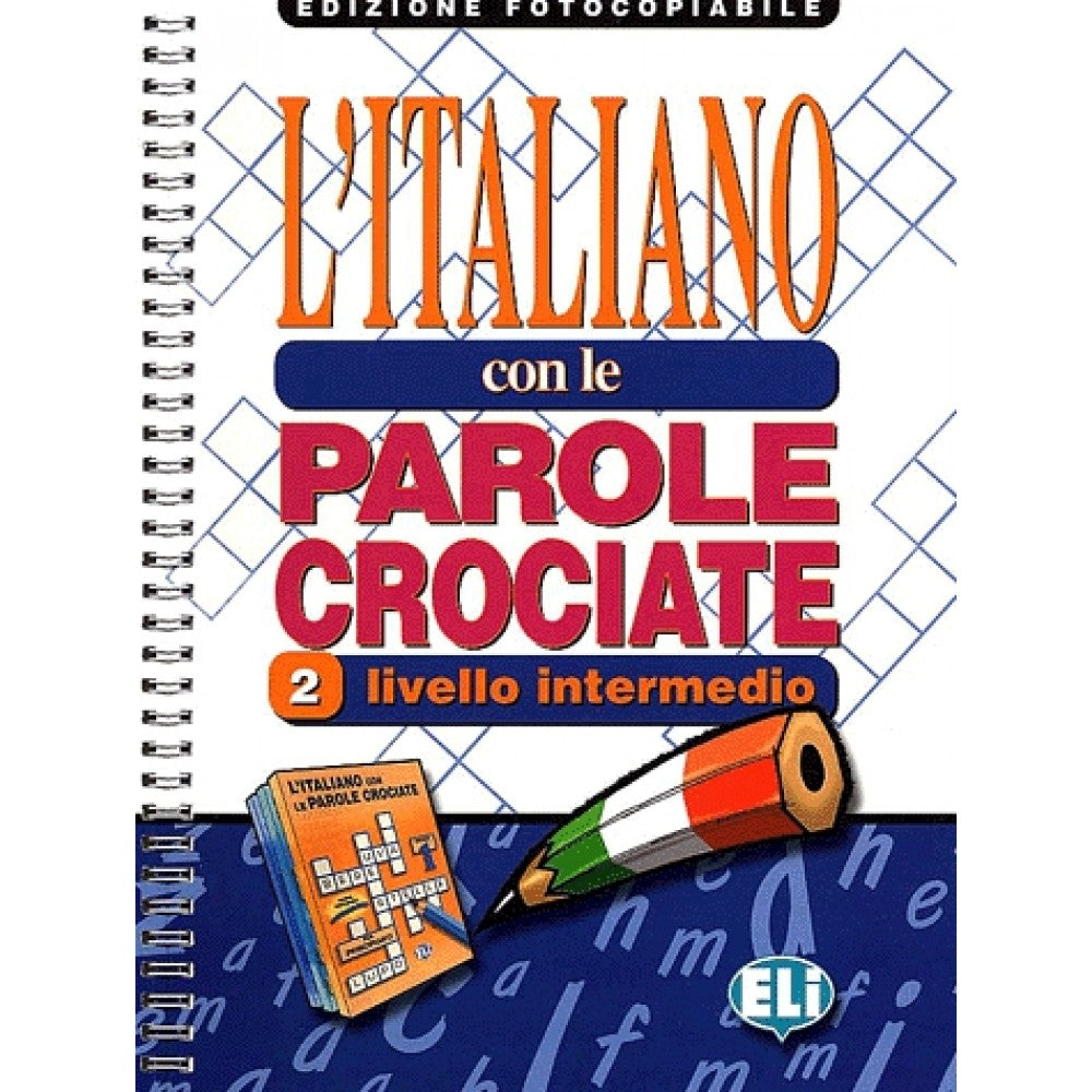 L'ITALIANO CON LE PAROLE CROCIATE 2 - Edizione fotocopiabile