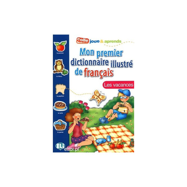 Mon premier Dictionnaire illustré de Français - Les vacances